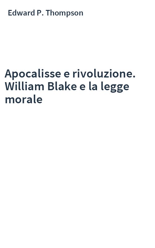 Apocalisse e rivoluzione. William Blake e la legge morale