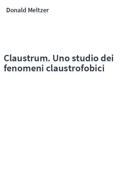 Claustrum. Uno studio dei fenomeni claustrofobici