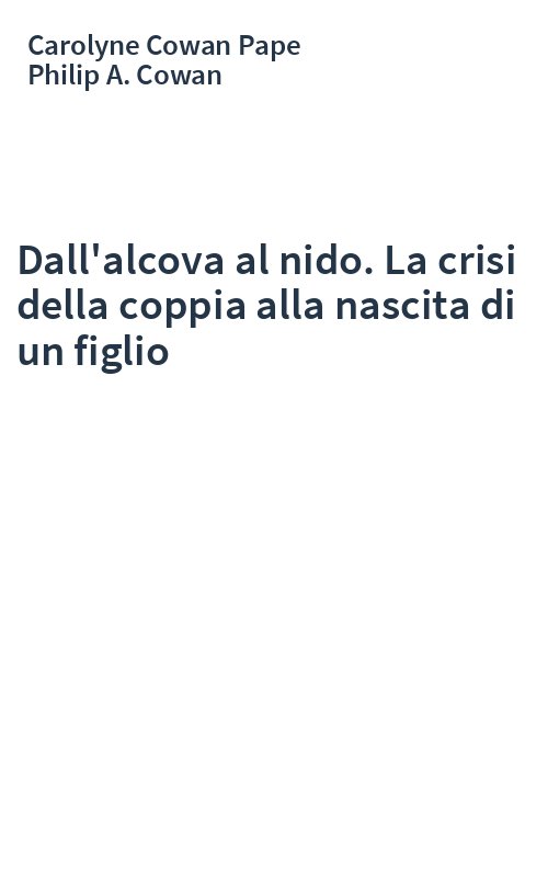 Dall'alcova al nido. La crisi della coppia alla nascita di un figlio