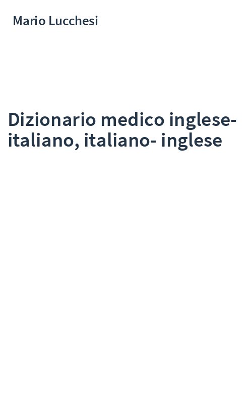 Dizionario medico inglese-italiano, italiano-inglese