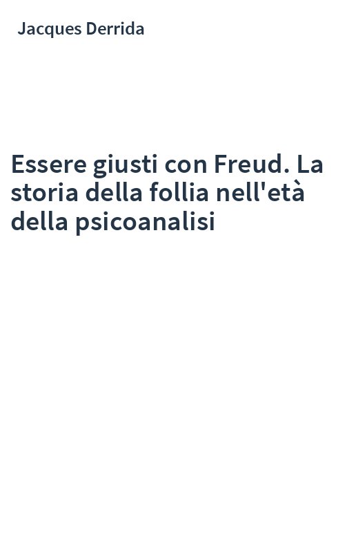 Essere giusti con Freud. La storia della follia nell'età della psicoanalisi
