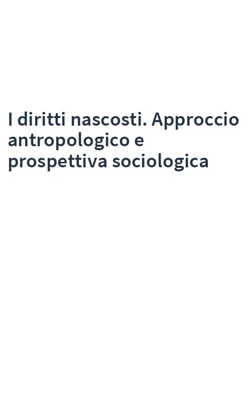 I diritti nascosti. Approccio antropologico e prospettiva sociologica