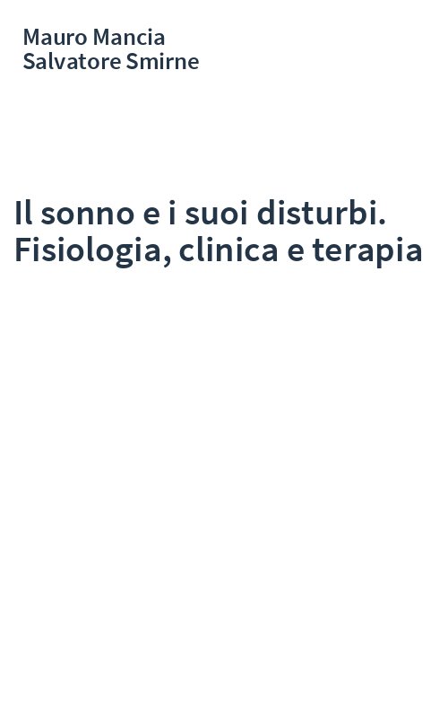 Il sonno e i suoi disturbi. Fisiologia, clinica e terapia