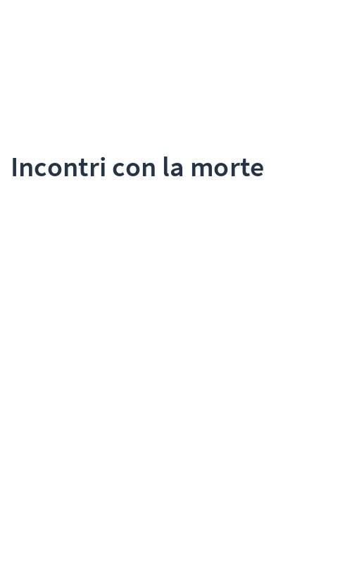Incontri con la morte