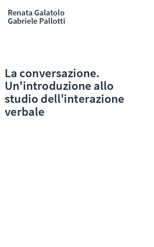 La conversazione. Un'introduzione allo studio dell'interazione verbale