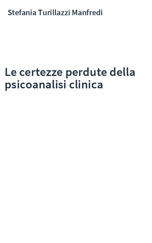 Le certezze perdute della psicoanalisi clinica