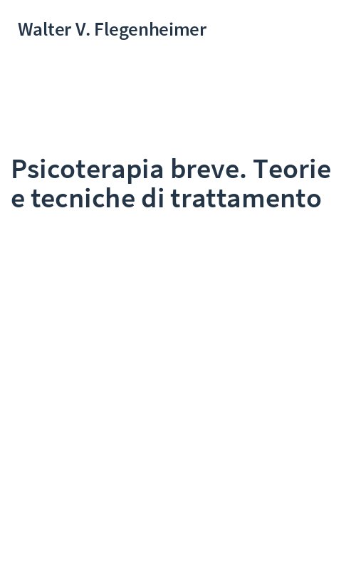 Psicoterapia breve. Teorie e tecniche di trattamento