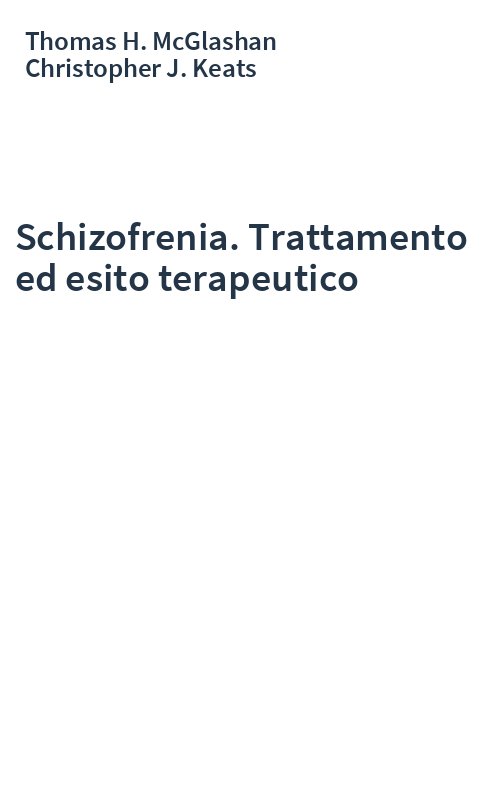 Schizofrenia. Trattamento ed esito terapeutico