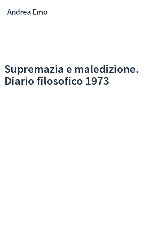 Supremazia e maledizione. Diario filosofico 1973