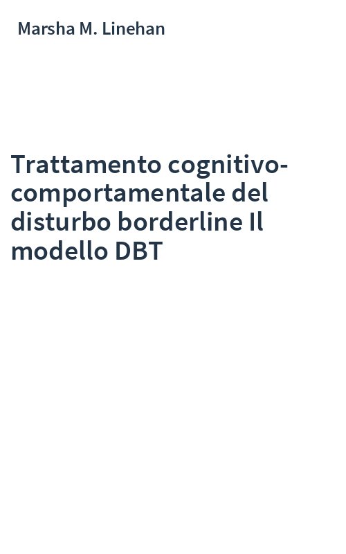 Trattamento cognitivo-comportamentale del disturbo borderline Il modello DBT