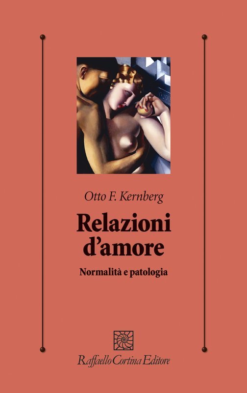 Relazioni d'amore. Normalità e patologia