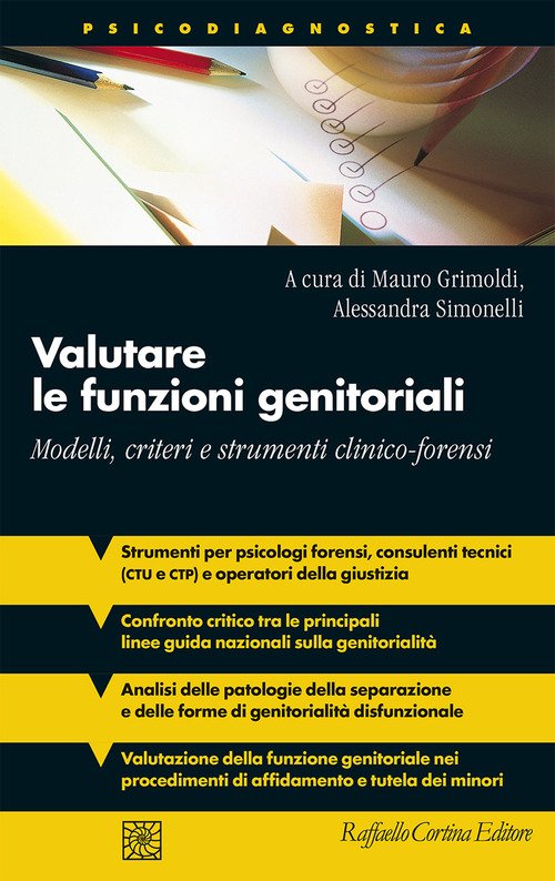 Valutare le funzioni genitoriali. Modelli, criteri e strumenti clinico-forensi
