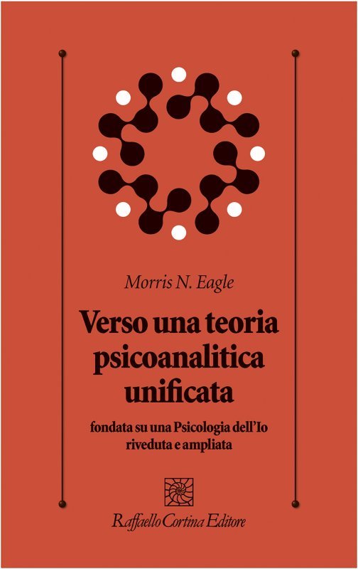 Verso una teoria psicoanalitica unificata fondata su una Psicologia dell'Io riveduta e ampliata