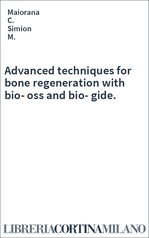 Advanced techniques for bone regeneration with bio-oss and bio-gide.