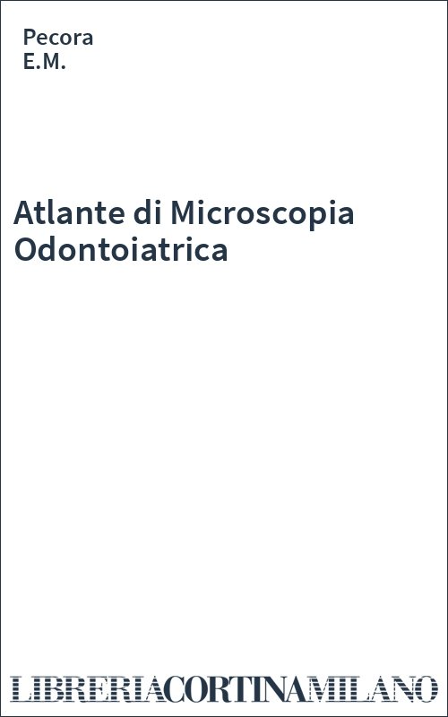 Atlante di Microscopia Odontoiatrica