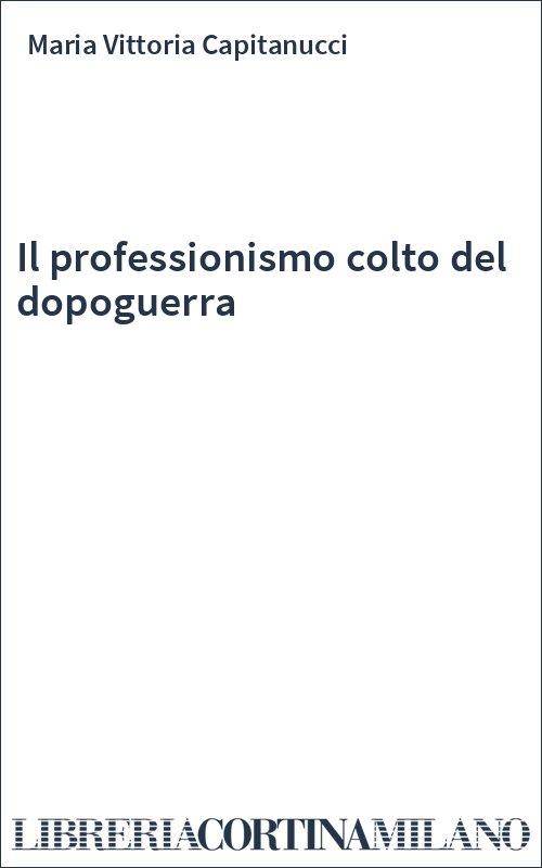 Il professionismo colto del dopoguerra