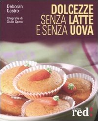 Dolcezze senza latte e senza uova