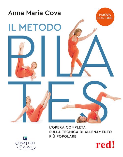 Il metodo pilates. L'opera completa sulla tecnica di allenamento più popolare