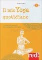 Il mio yoga quotidiano. 7 lezioni personalizzate per i 7 giorni della settimana. 2 DVD