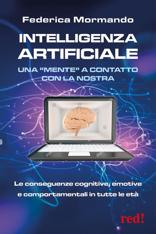 Intelligenza artificiale. Una "mente" a contatto con la nostra. Come dominarla e non esserne dominati