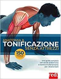Anatomia & tonificazione senza attrezzi