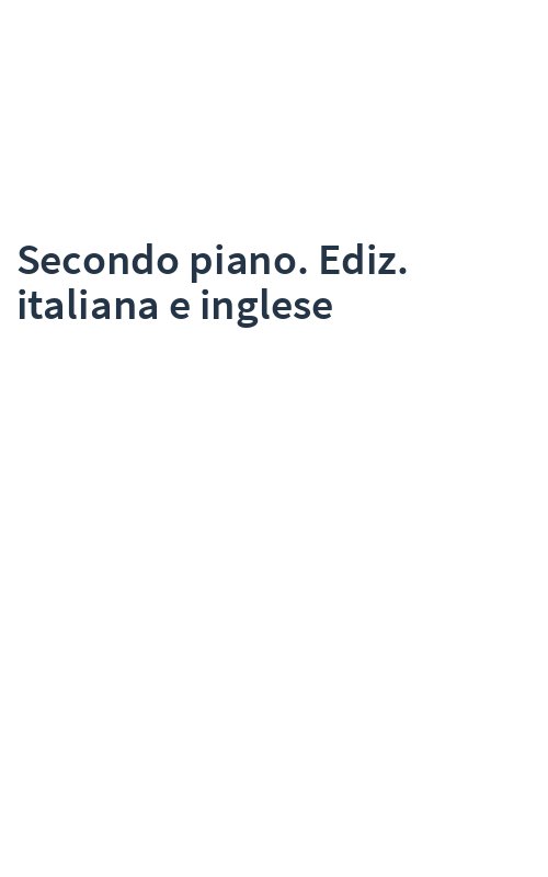 Secondo piano. Ediz. italiana e inglese