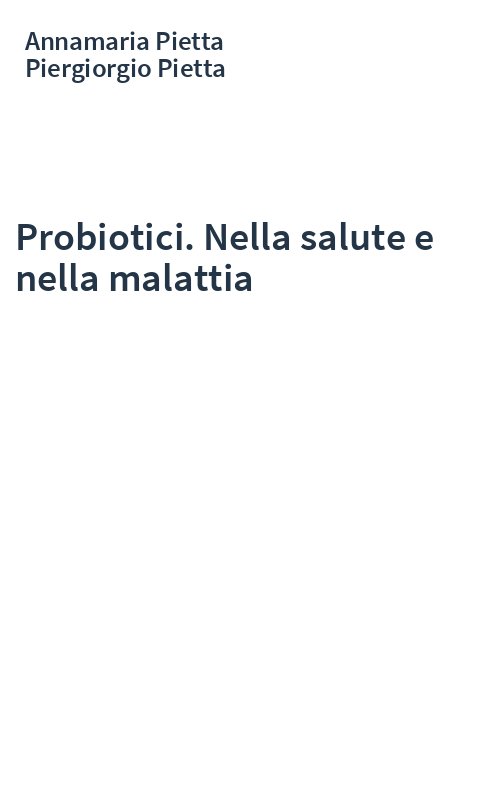 Probiotici. Nella salute e nella malattia