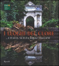 I luoghi del cuore. L'Italia scelta dagli italiani