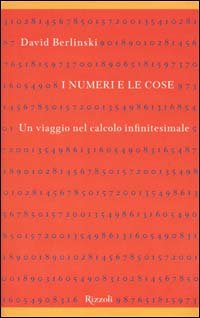 I numeri e le cose. Un viaggio nel calcolo infinitesimale