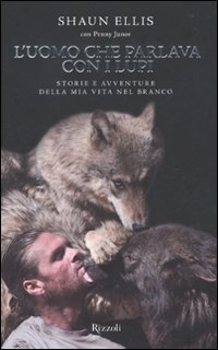 L'uomo che parlava con i lupi. Storie e avventure della mia vita nel branco