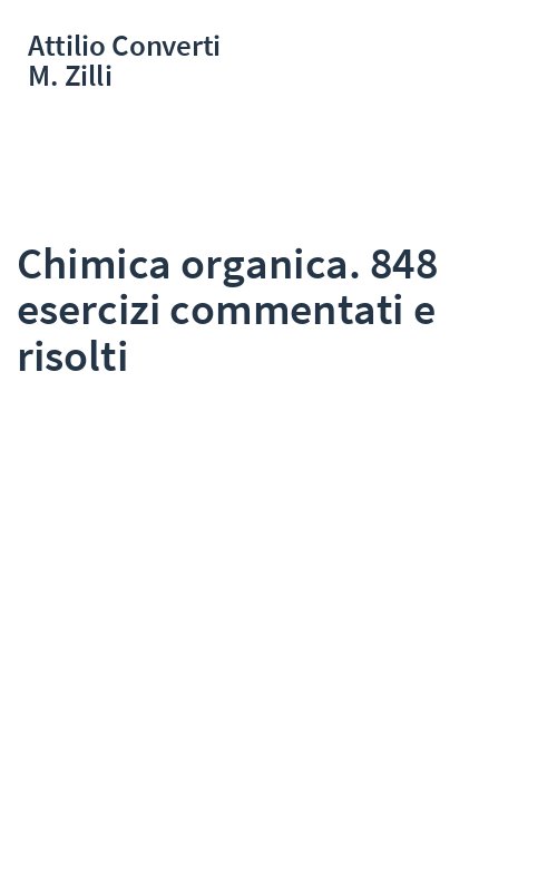 Chimica organica. 848 esercizi commentati e risolti