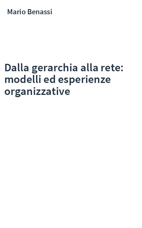 Dalla gerarchia alla rete: modelli ed esperienze organizzative
