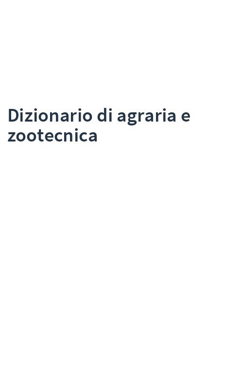 Dizionario di agraria e zootecnica