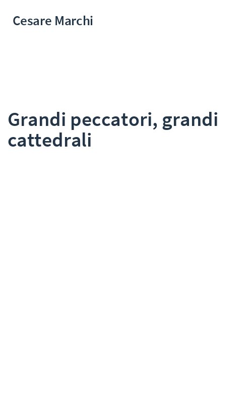 Grandi peccatori, grandi cattedrali