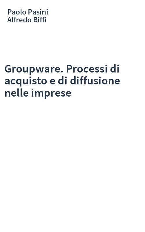 Groupware. Processi di acquisto e di diffusione nelle imprese