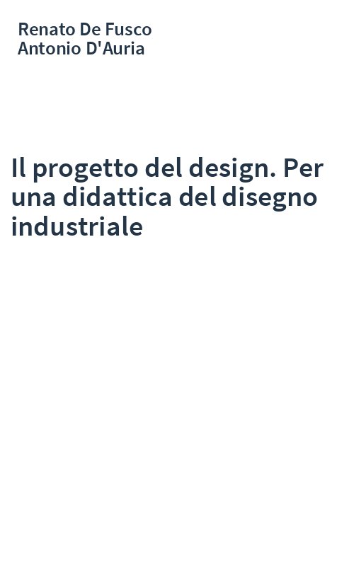 Il progetto del design. Per una didattica del disegno industriale