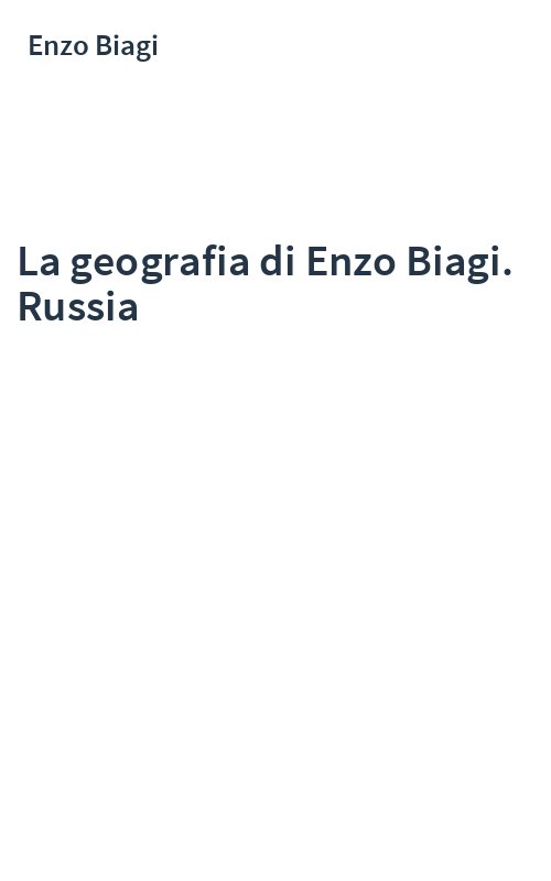 La geografia di Enzo Biagi. Russia