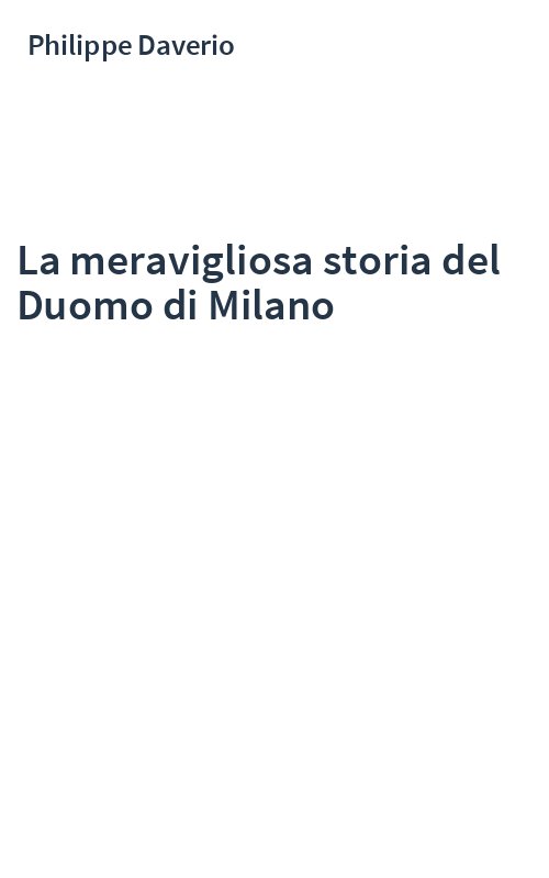 La meravigliosa storia del Duomo di Milano