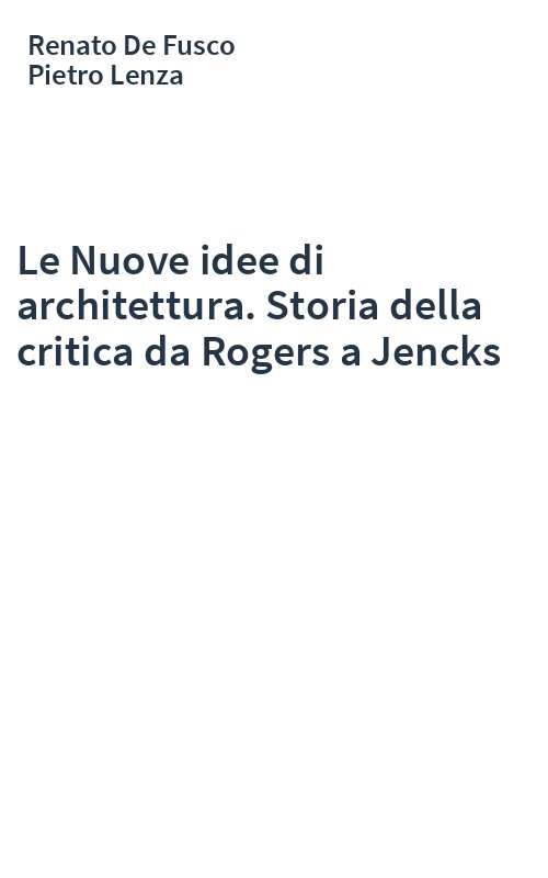 Le Nuove idee di architettura. Storia della critica da Rogers a Jencks