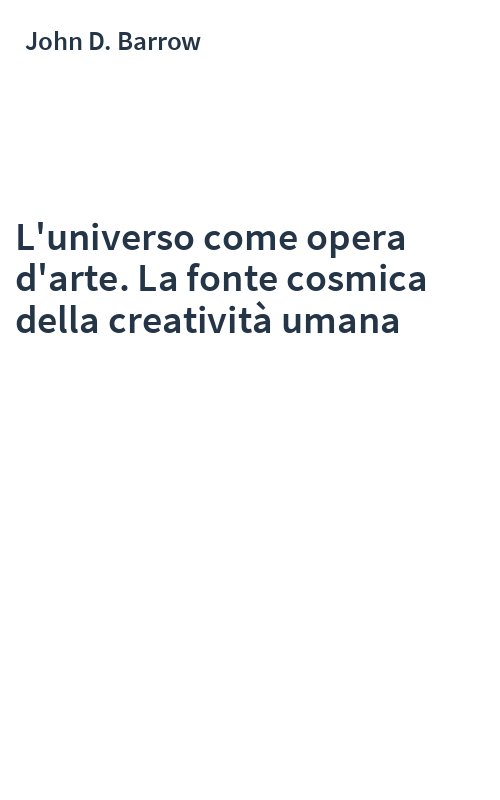 L'universo come opera d'arte. La fonte cosmica della creatività umana