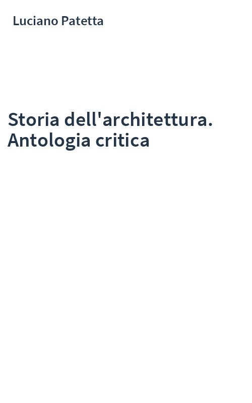 Storia dell'architettura. Antologia critica