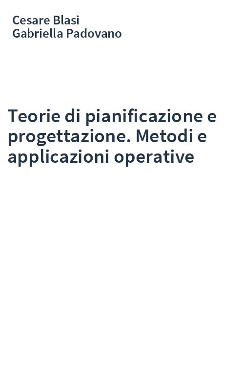 Teorie di pianificazione e progettazione. Metodi e applicazioni operative