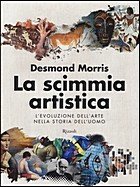 La scimmia artistica. L'evoluzione dell'arte nella storia dell'uomo