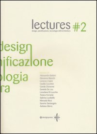 Lectures. Design, pianificazione, tecnologia dell'architettura