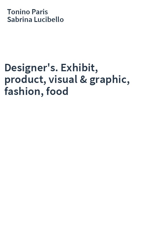 Designer's. Exhibit, product, visual & graphic, fashion, food