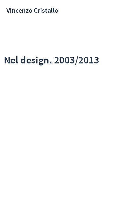 Nel design. 2003/2013
