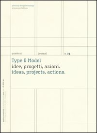 Type & model. Idee, progetti, azioni-Ideas, projects, actions. Quaderni. Planning design technology. Scienze per l'abitare. Ediz. italiana e inglese
