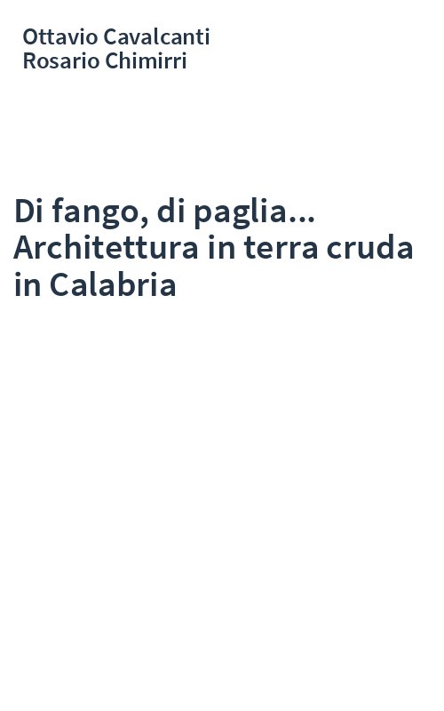 Di fango, di paglia... Architettura in terra cruda in Calabria