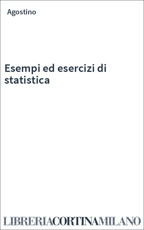 Esempi ed esercizi di statistica