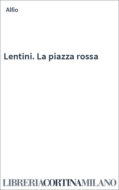 Lentini. La piazza rossa